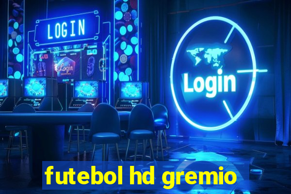 futebol hd gremio